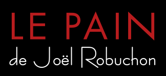 LE PAIN de Joël Robuchon